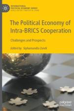 The Political Economy of Intra-BRICS Cooperation