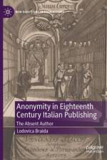 Anonymity in Eighteenth-Century Italian Publishing af Lodovica Braida