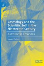 Cosmology and the Scientific Self in the Nineteenth Century af Howard Carlton