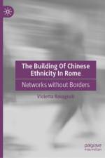 The Building of Chinese Ethnicity in Rome af Violetta Ravagnoli
