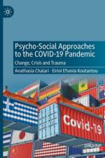 Psycho-Social Approaches to the Covid-19 Pandemic af Athanasia Chalari