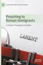Preaching to Korean Immigrants af Rebecca Seungyoun Jeong