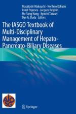 The IASGO Textbook of Multi-Disciplinary Management of Hepato-Pancreato-Biliary Diseases