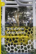Speculative Geographies