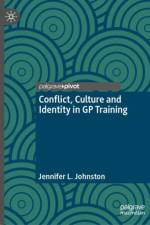 Conflict, Culture and Identity in GP Training af Jennifer L. Johnston