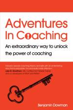 Adventures in Coaching af Ben Dowman