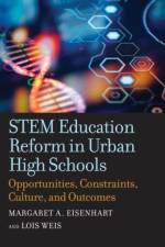 Stem Education Reform in Urban High Schools af Margaret A Eisenhart