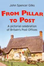 From Pillar to Post af John Spencer Gilks