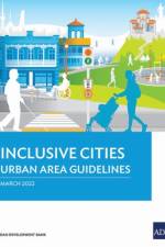 Inclusive Cities-Urban Area Guidelines af Asian Development Bank