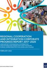 Regional Cooperation and Integration Corporate Progress Report 2017-2020 af Asian Development Bank