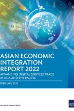 Asian Economic Integration Report 2022 af Asian Development Bank