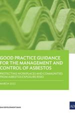 Good Practice Guidance for the Management and Control of Asbestos af Asian Development Bank