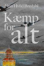 Kæmp for alt af Finn Hviid Bredahl