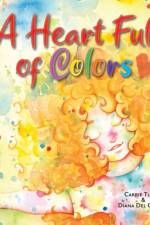 A Heart Full of Colors af Carrie Turley