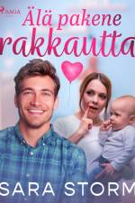 Älä pakene rakkautta af Sara Storm