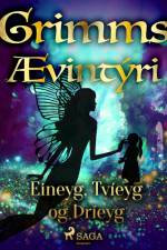 Eineyg, Tvíeyg og Þríeyg af Grimmsbræður