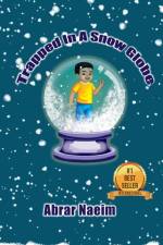 Trapped in a Snow Globe af Abrar Naeim
