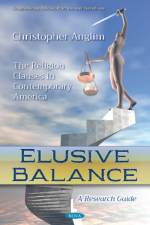Elusive Balance af Christopher Anglim