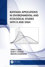 Bayesian Applications in Environmental and Ecological Studies with R and Stan af Song S. (The University of Toledo Qian