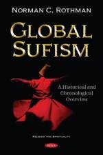 Global Sufism af Norman C. Rothman