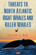 Threats to North Atlantic Right Whales and Killer Whales