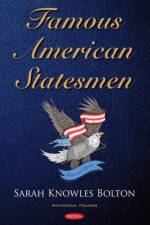 Famous American Statesmen