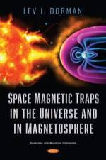 Space Magnetic Traps in the Universe and in Magnetosphere af Lev I. Dorman