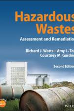 Hazardous Wastes af Richard J. (Washington State University) Watts