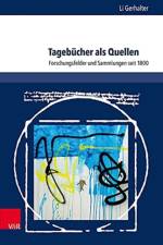 Tagebucher als Quellen af Dr. Li Gerhalter