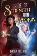 Game of Strength and Storm af Rachel Menard