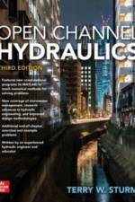 Open Channel Hydraulics, Third Edition af Terry Sturm