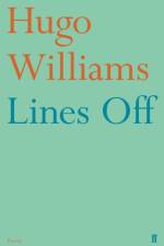 Lines Off af Hugo (poetry ed Spectator) Williams
