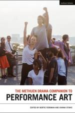 The Methuen Drama Companion to Performance Art