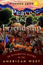 Peace and Friendship af Stephen Aron