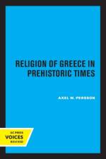 The Religion of Greece in Prehistoric Times af Axel W. Persson