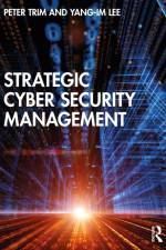 Strategic Cyber Security Management af Peter Trim