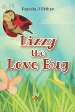 Lizzy the Love Bug af Pamela J Bither