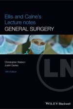 Ellis and Calne's Lecture Notes in General Surgery af Christopher (University of Cambridge Watson