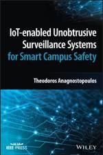 IoT-enabled Unobtrusive Surveillance Systems for Smart Campus Safety af Theodoros Anagnostopoulos