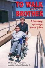 To Walk with My Brother: A True Story of Courage, Humor and Love af Evelyn Thornton