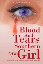 Blood and Tears of a Southern Girl af Stewart Gray