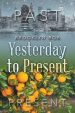 Yesterday to Present af Brooklyn Bob