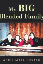 My Big Blended Family af April Mata Lovato
