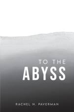 To The Abyss af Rachel Paverman