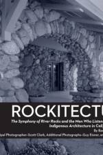 Rockitecture: A symphony of river rocks the men who listened to their music af Barry J. Schweiger Aiae