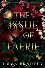 The Issue Of Faerie af Emma Bradley