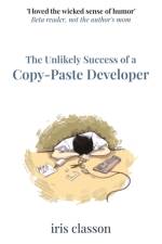The Unlikely Success of a Copy-Paste Developer af Iris Classon