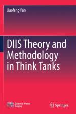 DIIS Theory and Methodology in Think Tanks af Jiaofeng Pan