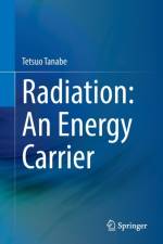 Radiation: An Energy Carrier af Tetsuo Tanabe