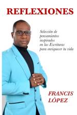 Reflexiones af Francis Lopez